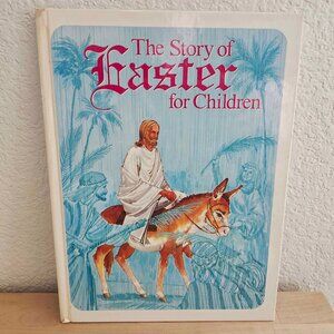 VGUC Vintage 1984 The Story Of Easter For Children Hardcover Book Ideals